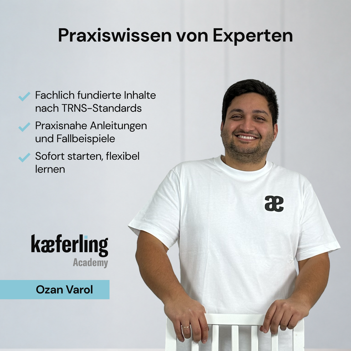 Ozan Varol von der Kaeferling Academy mit Hinweisen zu praxisnahem Expertenwissen, TRNS-Standards und flexiblem Lernen